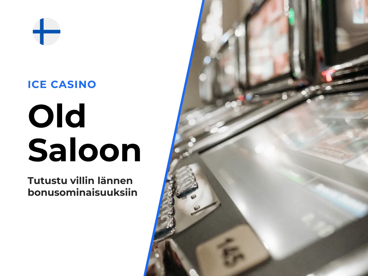 Old Saloon -bonus. Old Saloon on