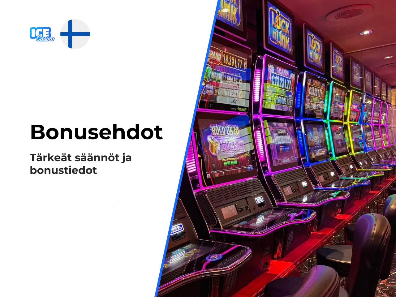 Ice Casinon tärkeimmät ehdot ennen pelaamista