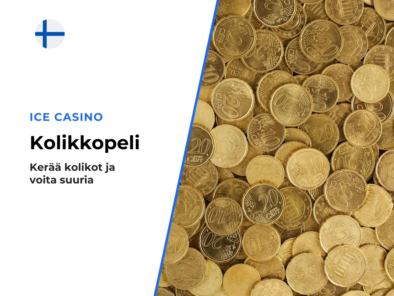 Coin Game ja kolikoiden kerääminen kentältä