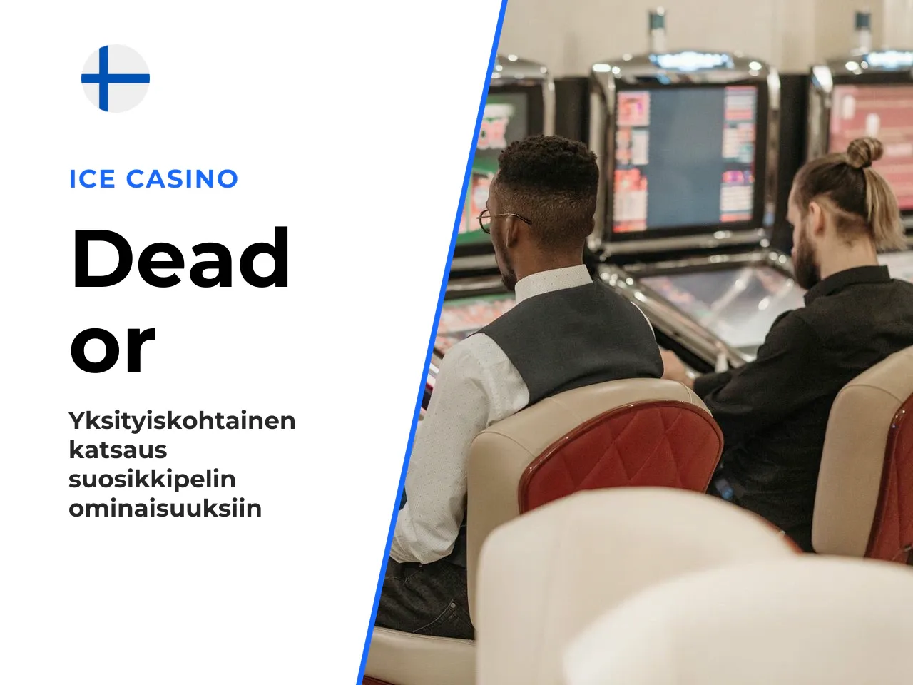 Tällöin on tärkeää valita dead or