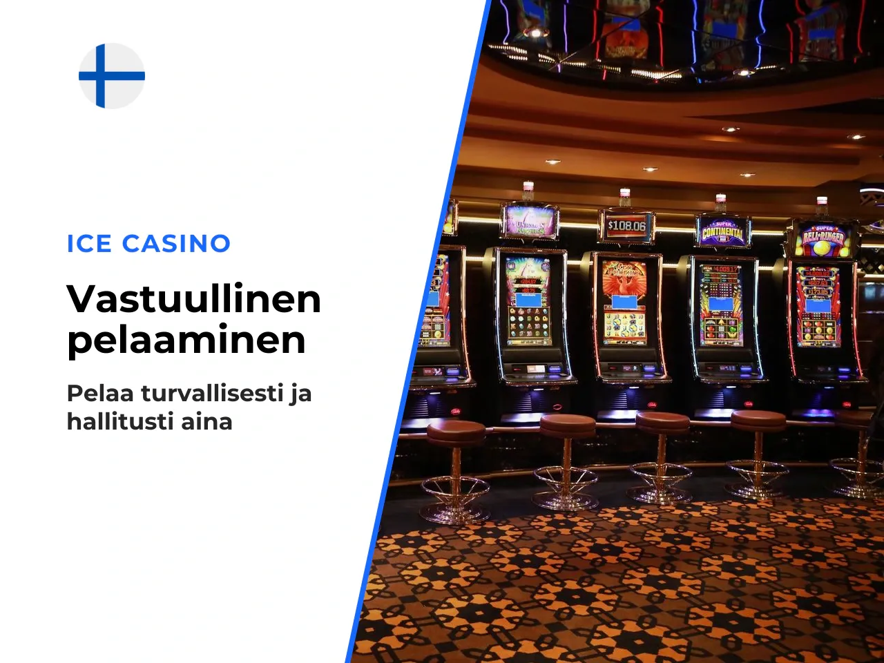 Vastuullinen pelaaminen. Rahapelaaminen on viihdettä, ei