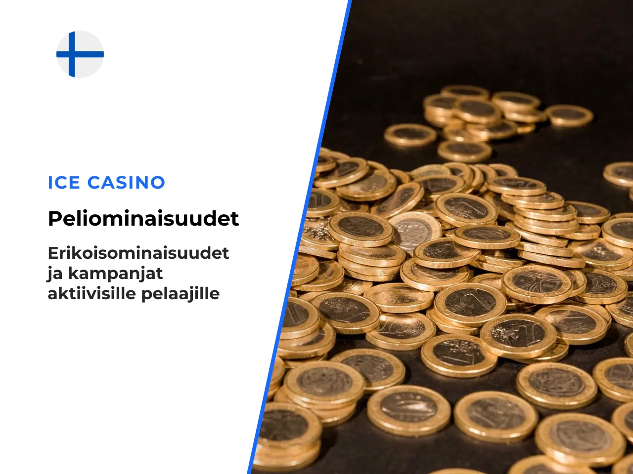 Pelin sisäiset erikoisominaisuudet ja kampanjat. SmartSoft