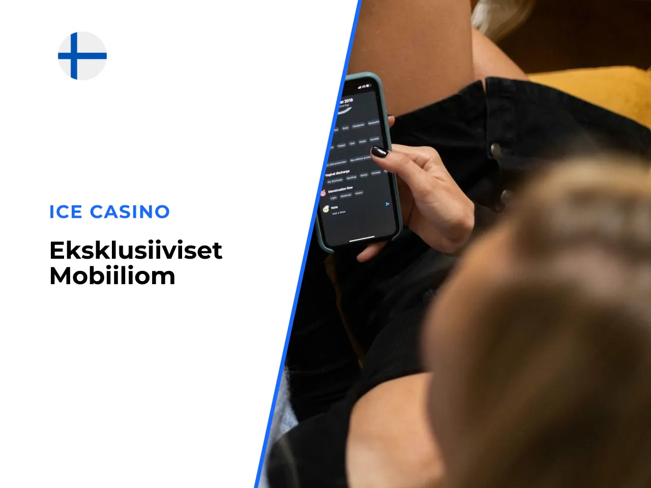 Eksklusiiviset mobiiliominaisuudet ja haptinen kokemus. ICE