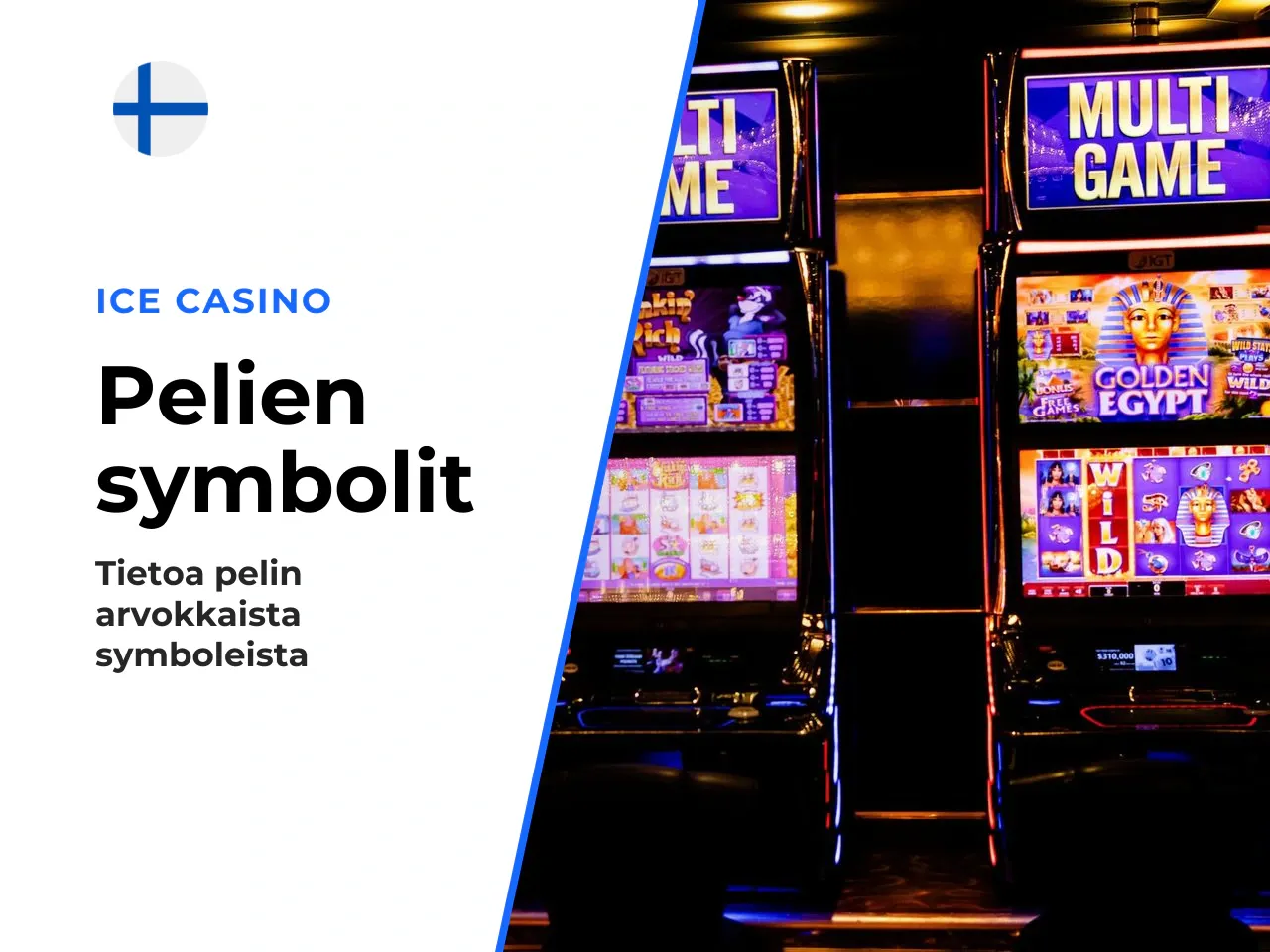 Perussymbolit ja niiden arvot. Pelissä on