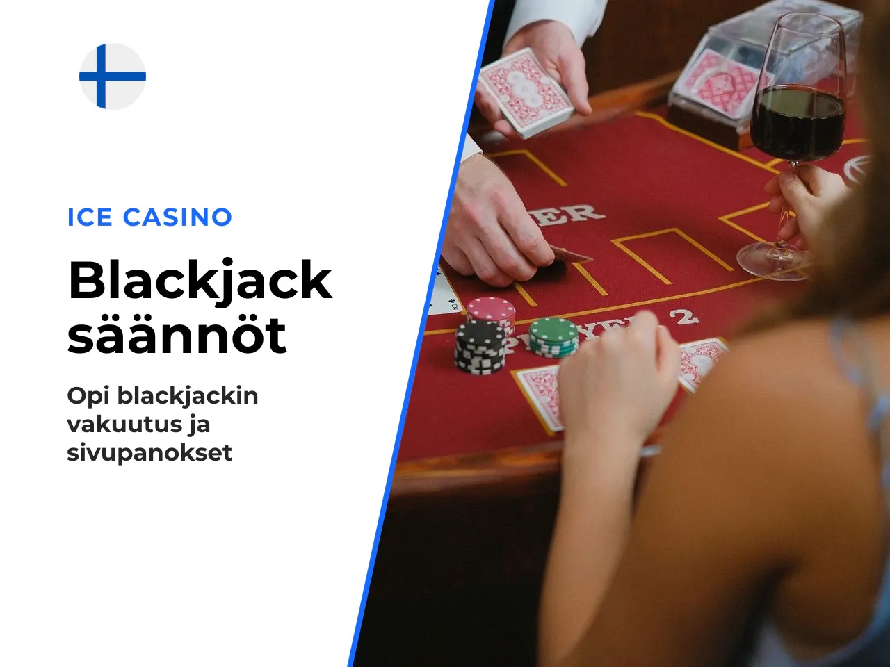 Insurance ja sivupanostukset blackjackissa. Vakuutus insurance