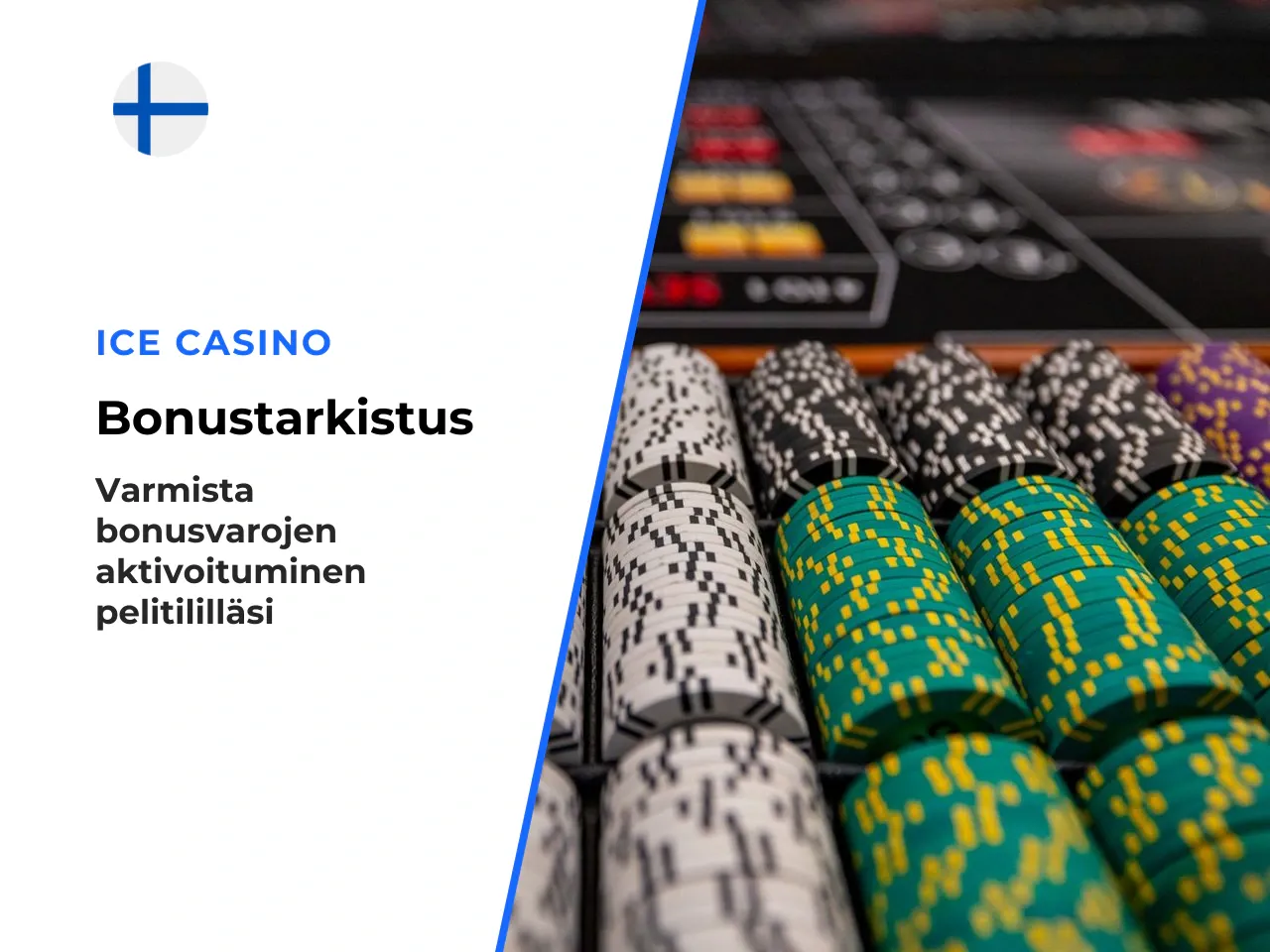 Varmista, että Ice Casino -bonus aktivoitui