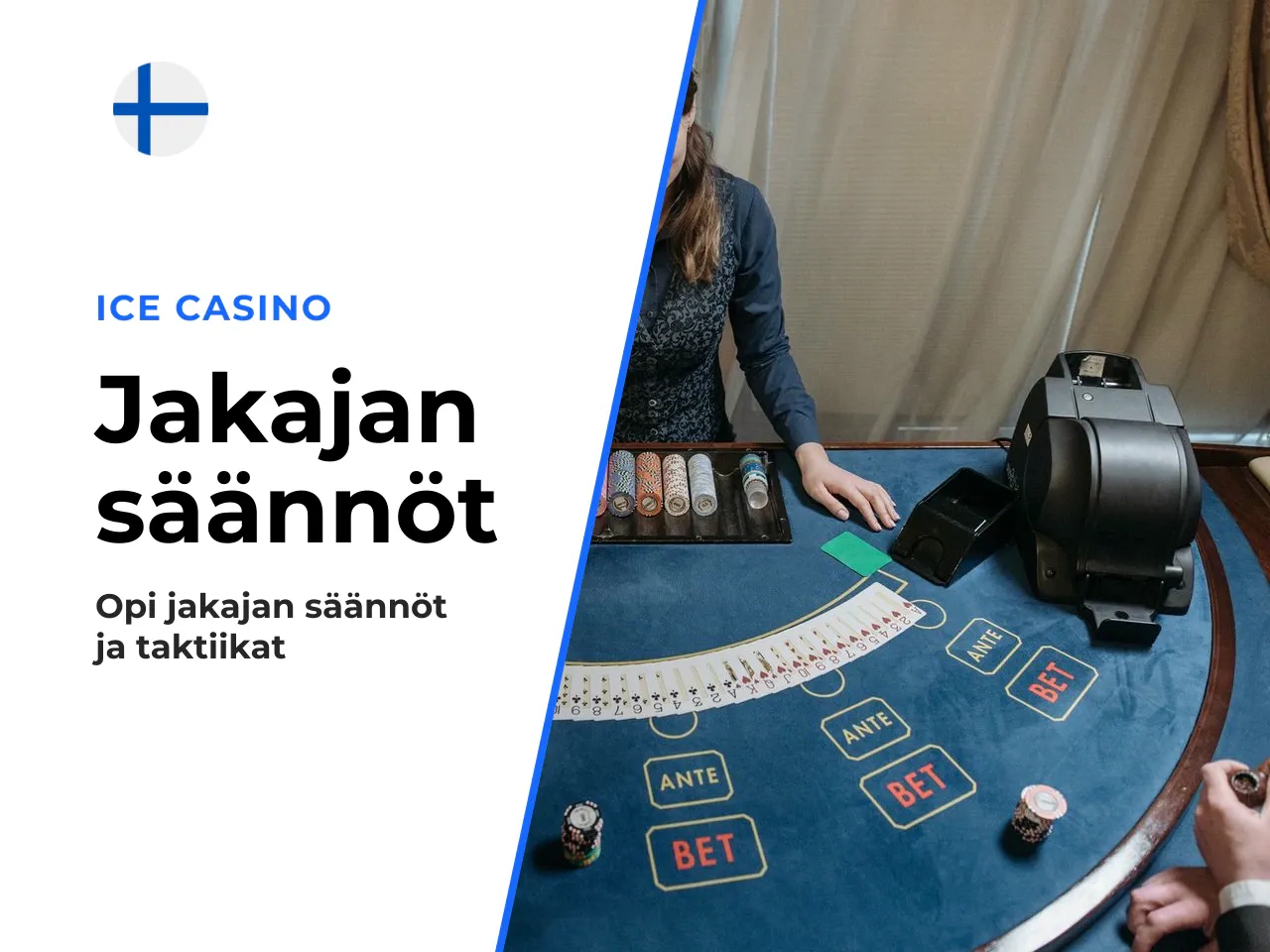 Milloin jakaja ottaa kortin ja milloin