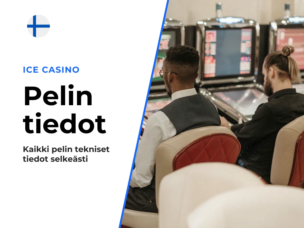 Pelin tärkeimmät tiedot ja tekniset ominaisuudet